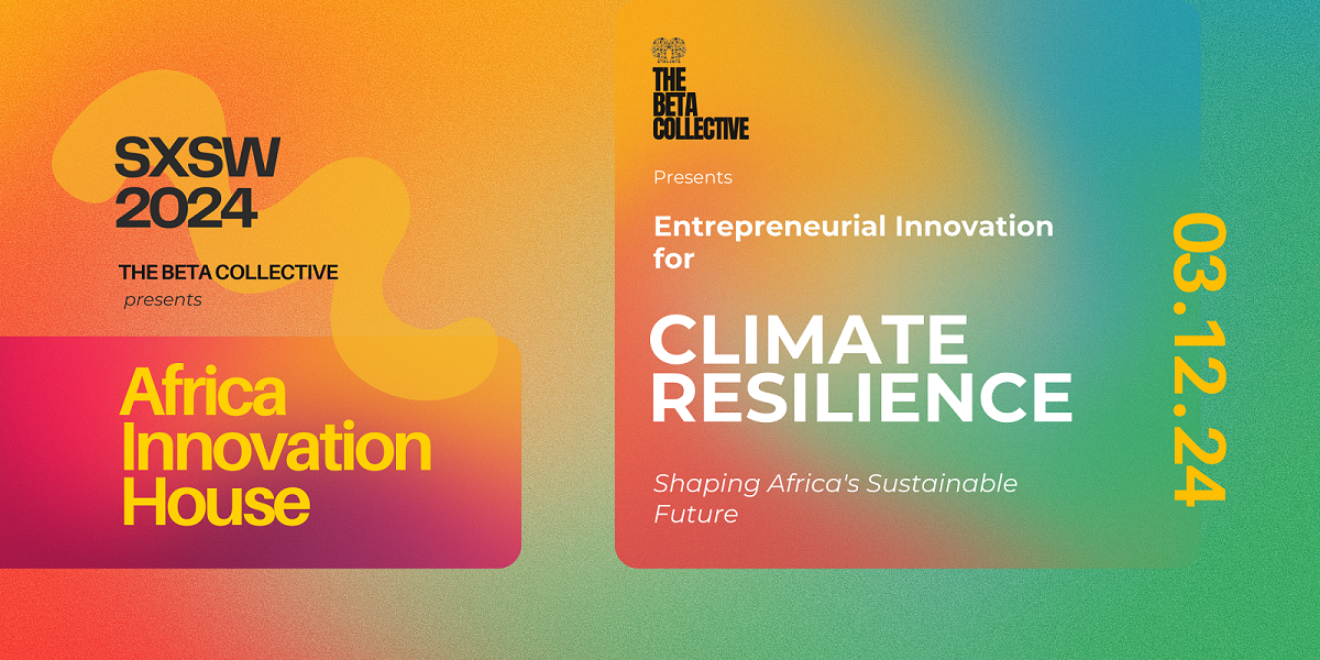 🗞️ SXSW 2024 Recap: Africa Innovation House - Climate Resilience